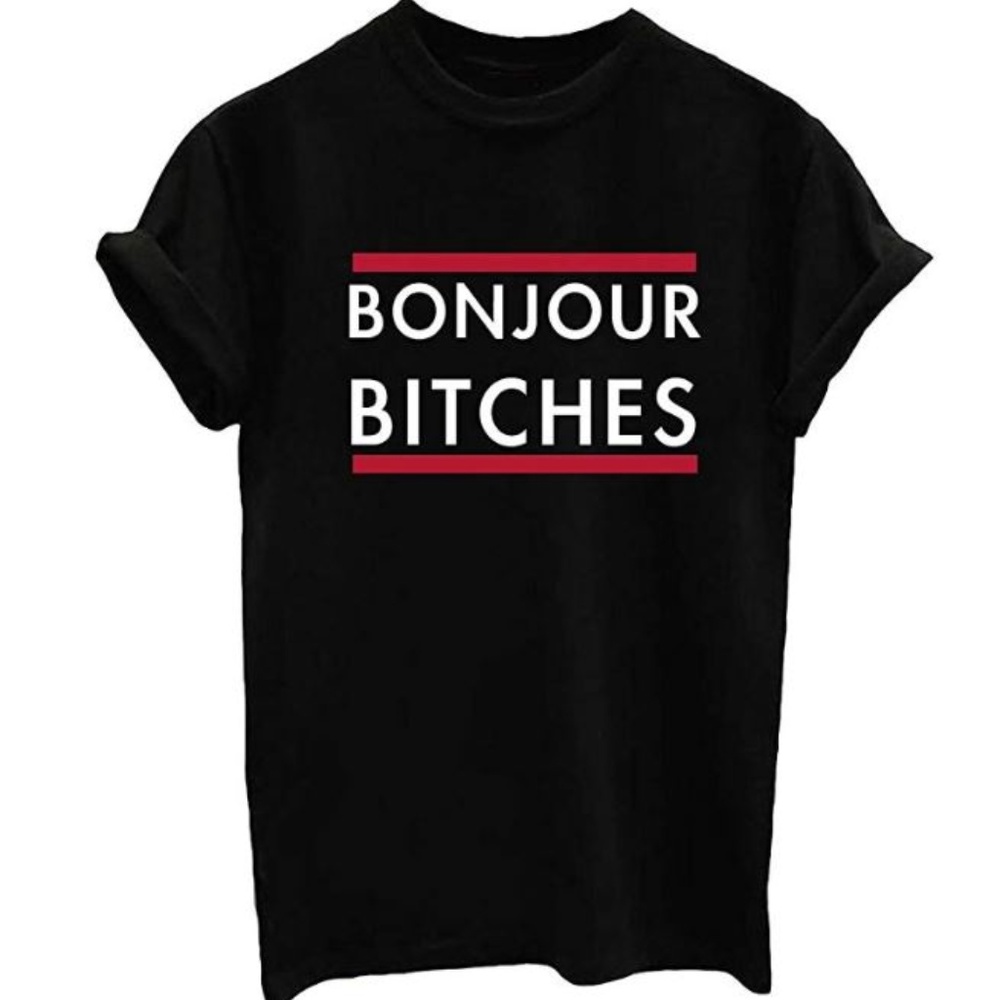 Tee Shirt T-Shirt Graphic Tee Bonjour Bitch Tee